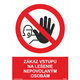 Tabuľka - Zákaz vstupu na lešenie nepovolaným osobám