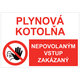 Tabuľka - Plynová kotolňa, nepovolaným vstup zakázaný