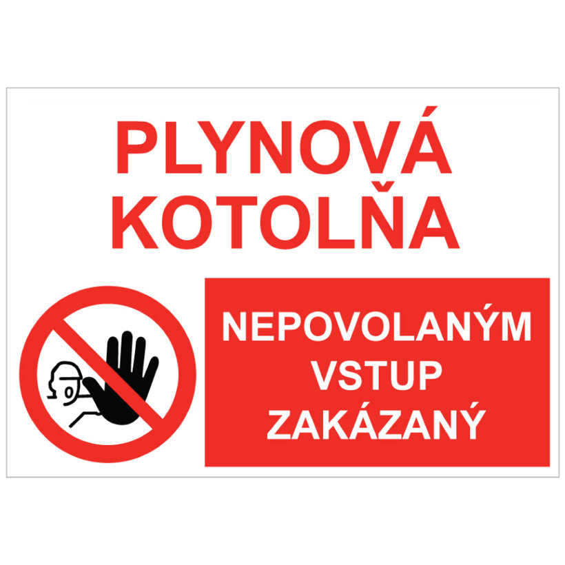 Tabuľka - Plynová kotolňa, nepovolaným vstup zakázaný