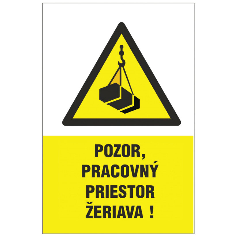Tabuľka - Pozor, pracovný priestor žeriavu