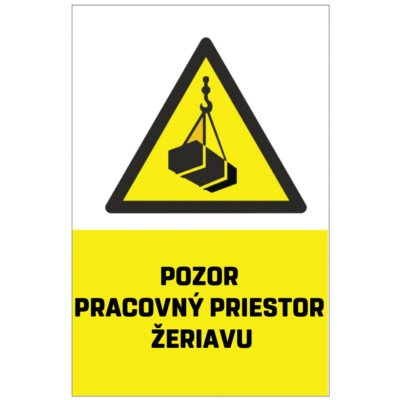 Samolepka - Pozor, pracovný priestor žeriavu