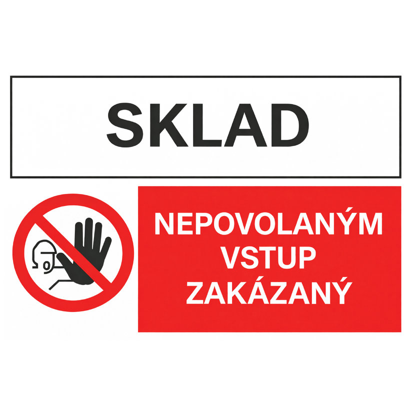 Tabuľka - Sklad, nepovolaným vstup zakázaný