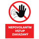 Tabuľka - Nepovolaným vstup zakázaný