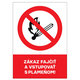 Tabuľka - Zákaz fajčiť a vstupovať s plameňom