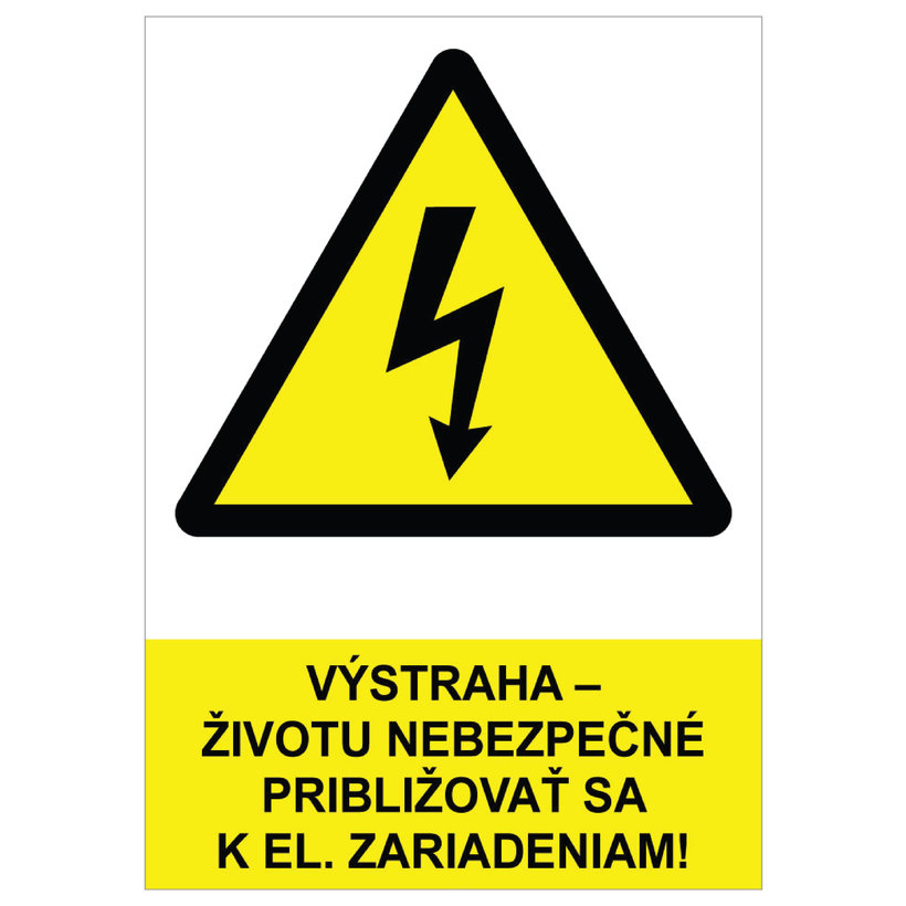 Tabuľka - Výstraha, životu nebezpečné približovať sa k elektrickým zariadeniam