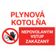 Samolepka - Plynová kotolňa nepovolaným vstup zakázaný